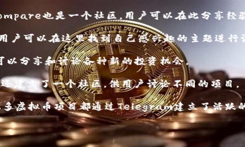 虚拟币的论坛有很多，以下是一些较为知名和活跃的虚拟币论坛和社区：

1. **Bitcointalk**：这是最早也是最大的比特币和虚拟币讨论论坛，创建于2010年，用户可以在这里讨论各种虚拟货币项目、技术和市场动态。

2. **Reddit**：在Reddit上，有多个与虚拟货币相关的子版块，如 r/cryptocurrency、r/bitcoin 和 r/ethereum 等，这些版块提供了广泛的讨论和信息。

3. **CryptoCompare**：除了提供市场数据，CryptoCompare也是一个社区，用户可以在此分享经验和观点。

4. **CoinForum**：这是一个专注于虚拟货币的论坛，用户可以在这里找到自己感兴趣的主题进行讨论。

5. **AltcoinTalks**：专注于各种山寨币的论坛，用户可以分享和讨论各种新的投资机会。

6. **CoinGecko社区**：CoinGecko不仅提供价格跟踪，还建立了一个社区，供用户讨论不同的项目。

7. **Telegram群组**：虽然不是传统意义上的论坛，很多虚拟币项目都通过Telegram建立了活跃的讨论群组。

希望这些信息能帮助你找到合适的虚拟币论坛。